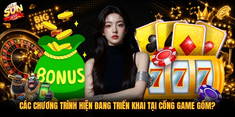 Các chương trình hiện đang triển khai tại cổng game gồm?
