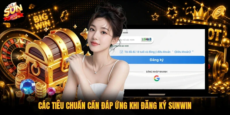 Các tiêu chuẩn cần đáp ứng khi đăng ký SUNWIN
