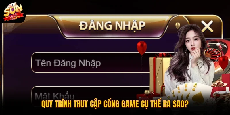 Đăng nhập SUNWIN - Hướng Dẫn Truy Cập Account Mới Nhất 2026 3 Sunwin Quy trình truy cập cổng game cụ thể ra sao?