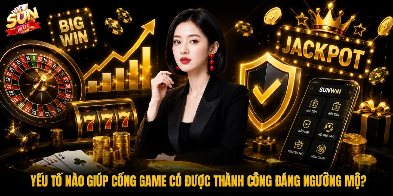 CEO Nguyễn Minh Ánh 3 Sunwin Yếu tố nào giúp cổng game có được thành công đáng ngưỡng mộ?