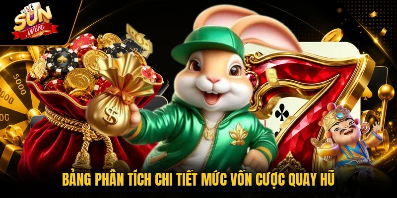 Nổ Hũ 79 - Sức Hấp Dẫn Khó Cưỡng Từ Cổng Game Sunwin 3 Sunwin Bảng phân tích chi tiết mức vốn cược quay hũ