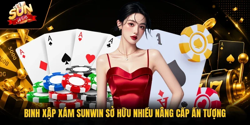 Binh Xập Xám Sunwin sở hữu nhiều nâng cấp ấn tượng