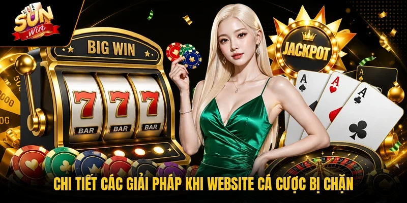 Link Sunwin Mới Nhất Cập Nhật 24/7 Truy Cập Cực Nhanh Chóng 3 Sunwin Chi tiết các giải pháp khi website cá cược bị chặn