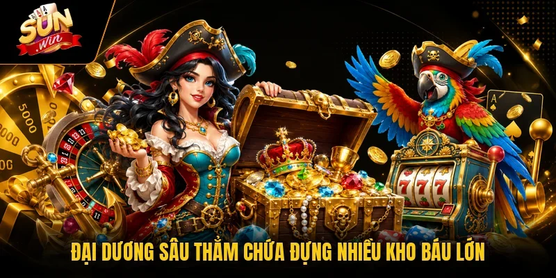 Đại dương sâu thẳm chứa đựng nhiều kho báu lớn