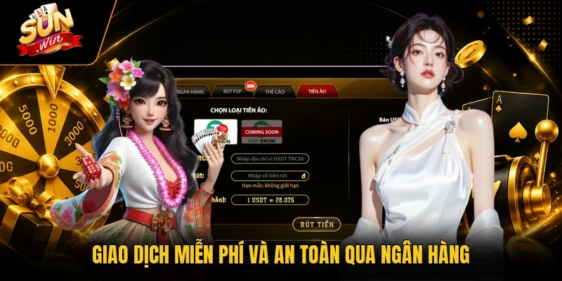 Giao dịch miễn phí và an toàn qua ngân hàng