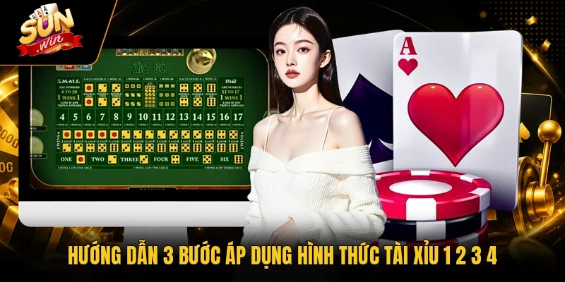 Tài Xỉu 1 2 3 4 Với 4 Bước Quản Lý Vốn Hiệu Quả Cho Hội Viên 2 Sunwin Hướng dẫn 3 bước áp dụng hình thức tài xỉu 1 2 3 4