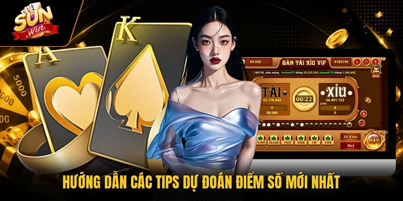 Tài Xỉu Tiền Mặt Với 95% Phiên Chơi Kịch Tính Cho Mỗi Ngày 4 Sunwin Hướng dẫn các tips dự đoán điểm số mới nhất