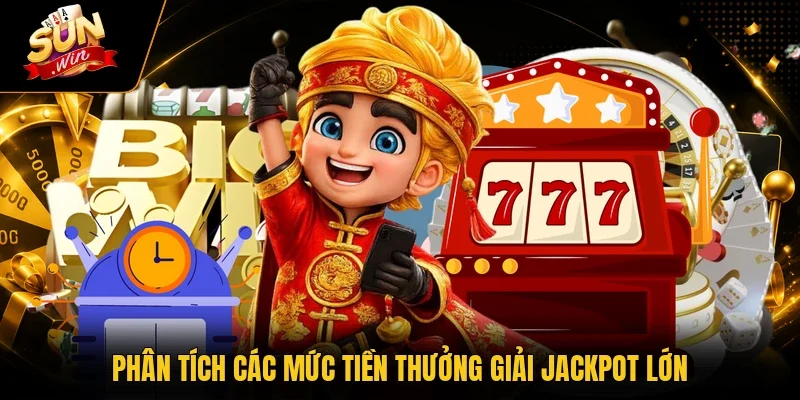 Phân tích các mức tiền thưởng giải Jackpot lớn
