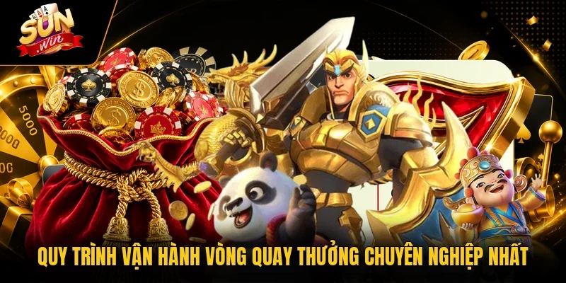 Nổ Hũ 52 - Trò Chơi Đổi Thưởng Kịch Tính Tại Sunwin 4 Sunwin Quy trình vận hành vòng quay thưởng chuyên nghiệp nhất