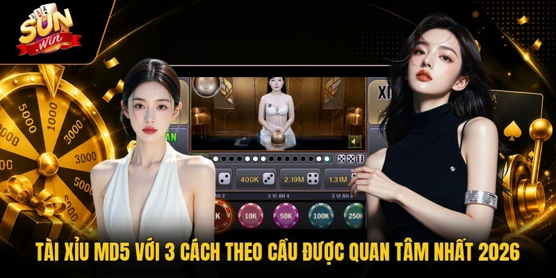 Tài Xỉu MD5 Với 3 Cách Theo Cầu Được Quan Tâm Nhất 2026 1 Sunwin Tài Xỉu MD5 Với 3 Cách Theo Cầu Được Quan Tâm Nhất 2026
